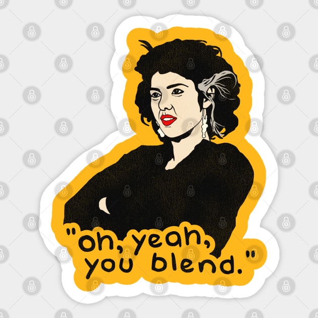 "Oh, Yeah, You Blend." My Cousin Vinny Quote Sticker by darklordpug